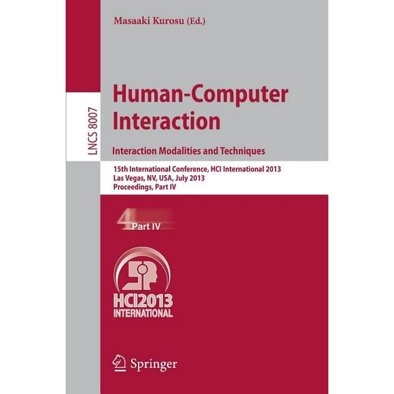 Human-Computer Interaction: Interaction Modalities and Techniques: 15th International Conference, Hci International 2013, (Paperback)