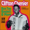 Clifton Chenier - Bon Ton Roulet & More - Music & Performance - CD