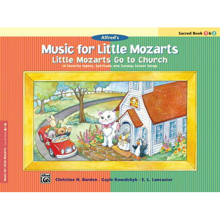 Little Mozarts Go to Church, Sacred Book 1 & 2 : 10 Favorite Hymns, Spirituals and Sunday School