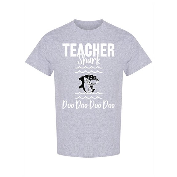 Teacher Shark Doo Doo Doo Doo T-Shirt Men -Image by Shutterstock, Male Medium