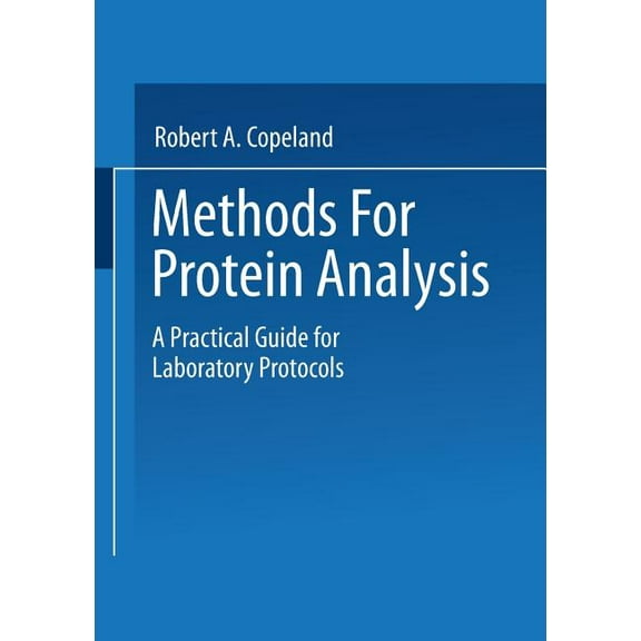 Methods for Protein Analysis: A Practical Guide for Laboratory Protocols