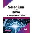 thumbnail image 1 of Pre-Owned Selenium with Java - A Beginner's Guide: Web Browser Automation for Testing using Selenium with Java (Paperback) 9391392687 9789391392680, 1 of 1