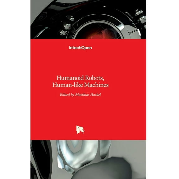 Humanoid Robots: Human-like Machines Hardcover 3902613076 9783902613073 Hackel, Matthias