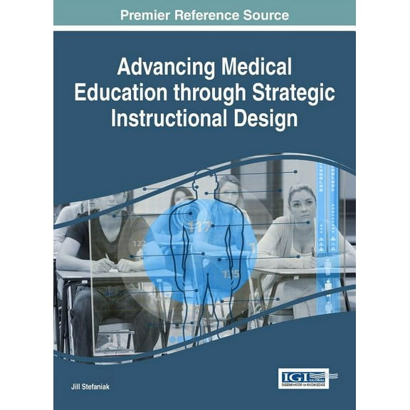 Advancing Medical Education Through Strategic Instructional Design (Hardcover)