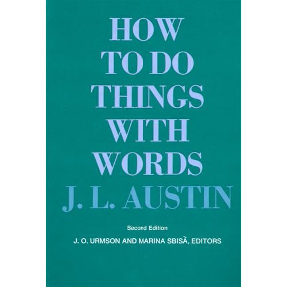 Pre-Owned How to Do Things with Words: Second Edition (Paperback) 0674411528 9780674411524