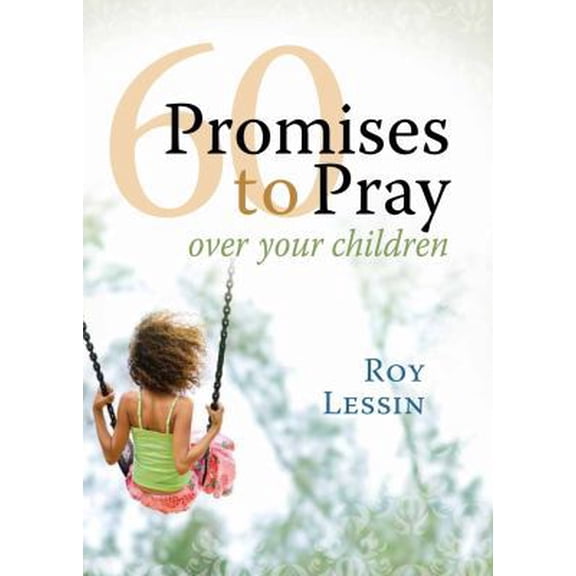 Pre-Owned 60 Promises to Pray Over Your Children (Hardcover) 1609361970 9781609361976