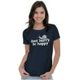thumbnail image 3 of Funny Don't Hurry Be Happy Snail Joke Womens Slim Fit Graphic Tee Brisco Brands L, 3 of 6