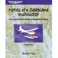 thumbnail image 1 of Pre-Owned Notes of a Seaplane Instructor: An Instructional Guide to Seaplane Flying (Paperback) 1560275588 9781560275589, 1 of 2