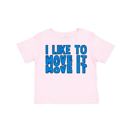 

Inktastic I Like to Move It Move It Gift Toddler Boy or Toddler Girl T-Shirt