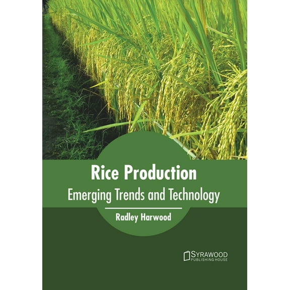 Rice Production: Emerging Trends and Technology, (Hardcover)