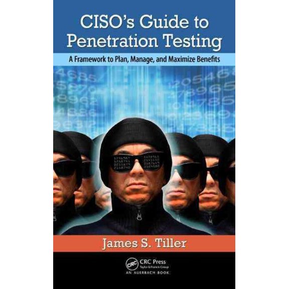Pre-Owned CISO's Guide to Penetration Testing: A Framework to Plan, Manage, and Maximize Benefits Paperback