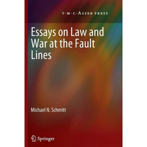 Essays on Law and War at the Fault Lines (2012)