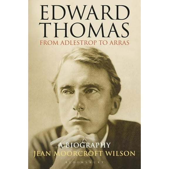 Edward Thomas: From Adlestrop to Arras: A Biography, (Paperback)