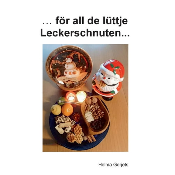 ...fÃ¶r all de lÃ¼ttje Leckerschnuten..., (Paperback)