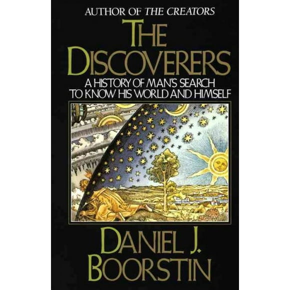 Pre-owned Discoverers : A History of Man's Search to Know His World and Himself, Paperback by Boorstin, Daniel J., ISBN 0394726251, ISBN-13 9780394726250