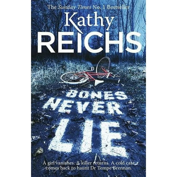 Bones Never Lie Kathy Reichs (Paperback)
