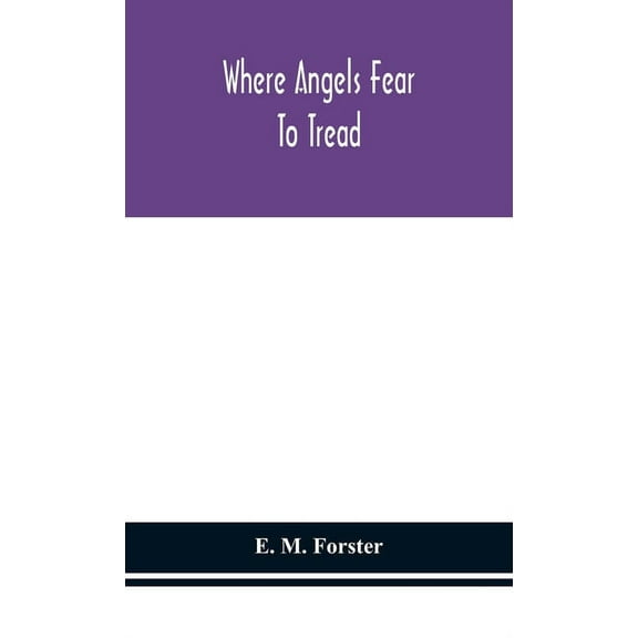 Where Angels Fear To Tread, (Hardcover)