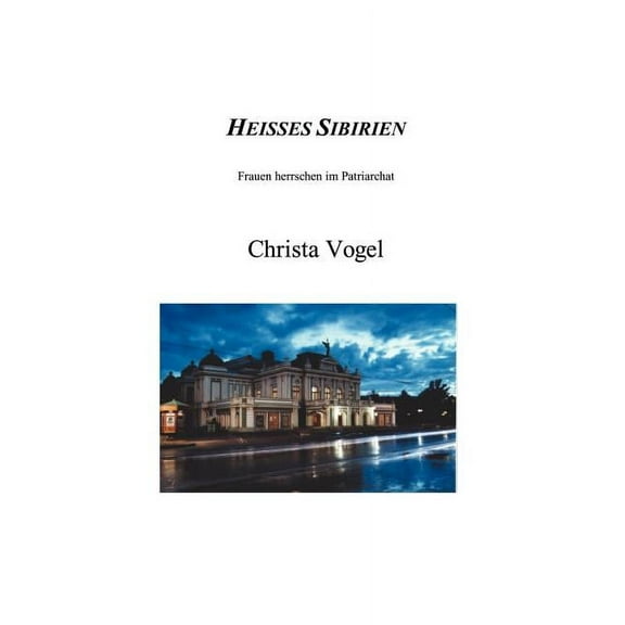 Heisses Sibirien, (Paperback)