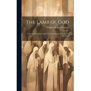 The Lamb of God : A Passion Oratorio for Solo Voices and Reader, Chorus and Orchestra (Hardcover)