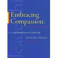 thumbnail image 1 of Pre-Owned Embracing Compassion: A Revolution in Leadership - Volume 1: 2001-2003 (Paperback) 1932911820 9781932911824, 1 of 1