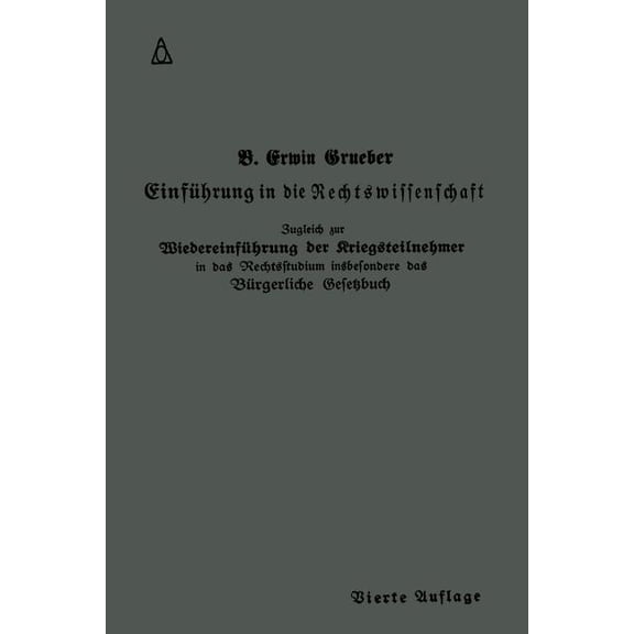 Springers Kurzlehrbücher Der Rechtswisse Einführung in Die Rechtswissenschaft: Eine Juristische Enzyklopädie Und Methodologie, (Paperback)