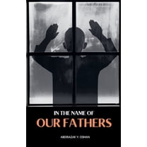 In the Name of our Fathers, (Paperback)