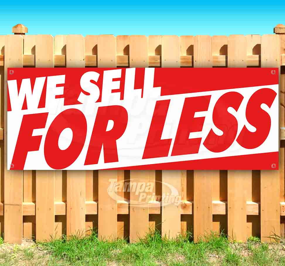 WE SELL FOR LESS 13 oz heavy duty vinyl banner sign with metal grommets