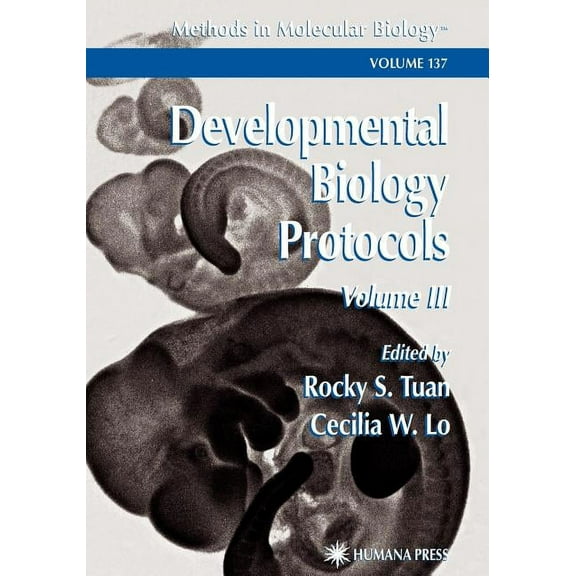 Methods in Molecular Biology Developmental Biology Protocols: Volume III, Book 137, (Paperback)