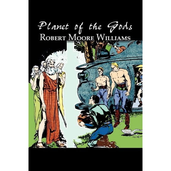 Planet of the Gods by Harry Leon Wilson, Science Fiction, Adventure, Fantasy, (Paperback)