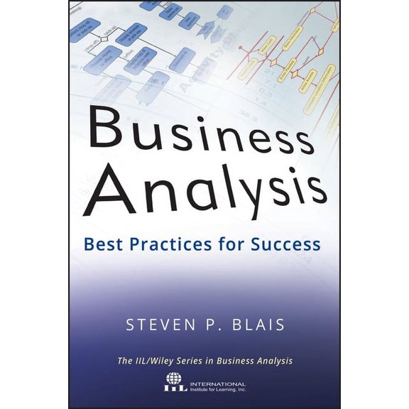 Business Analysis: Best Practices for Success, (Hardcover)