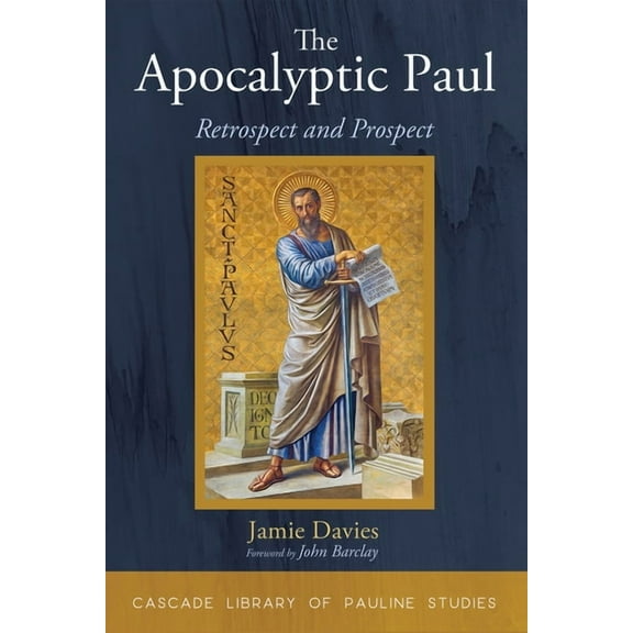 Cascade Library of Pauline Studies: The Apocalyptic Paul (Hardcover)