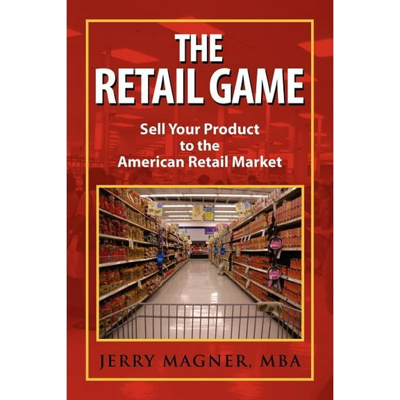 The Retail Game (Paperback) by Jerry Mba Magner