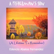 A Fisherman's Son: (A Lifetime Dream To Remember), (Paperback)