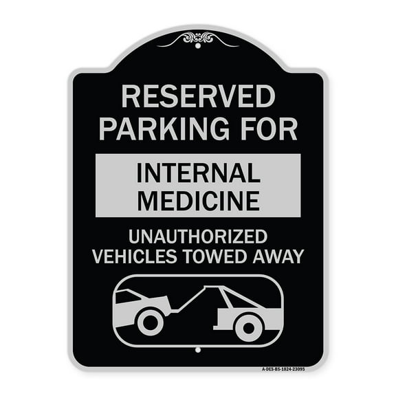 SignMission Designer Series Sign - Reserved Parking for Internal Medicine Unauthorized Vehicles Towed Away | Black & Silver 18" x 24" Heavy-Gauge Aluminum Architectural Sign | Made in