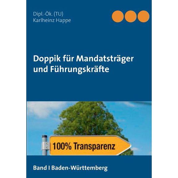 Doppik fÃ¼r MandatstrÃ¤ger und FÃ¼hrungskrÃ¤fte: Baden-WÃ¼rttemberg, (Paperback)