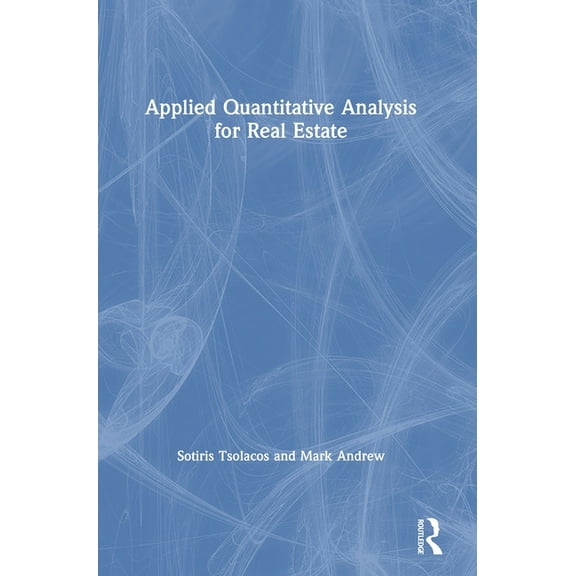 Applied Quantitative Analysis for Real Estate, (Hardcover)