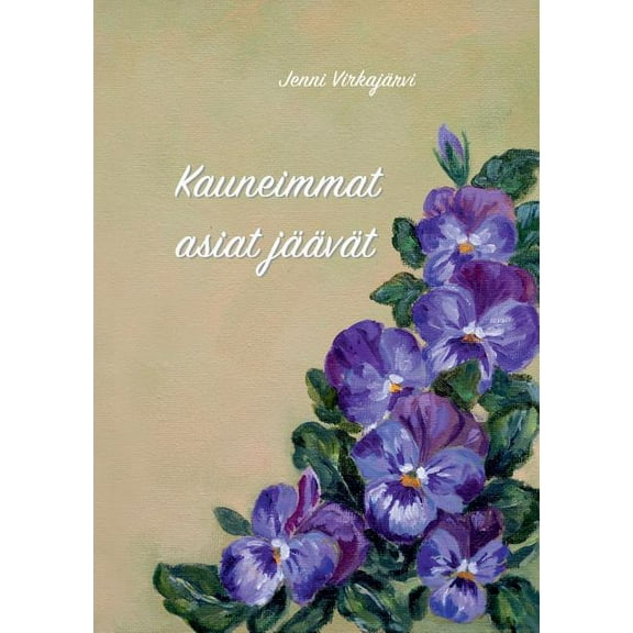 Kauneimmat asiat jÃ¤Ã¤vÃ¤t, (Paperback)