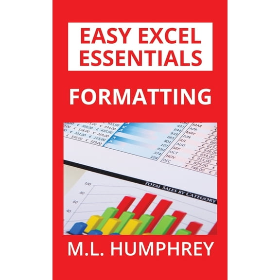 Easy Excel Essentials Formatting, Book 5, (Paperback)