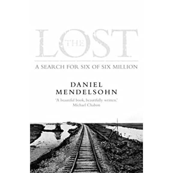 Pre-Owned The Lost: A Search for Six of Six Million (Hardcover) by Daniel Mendelsohn
