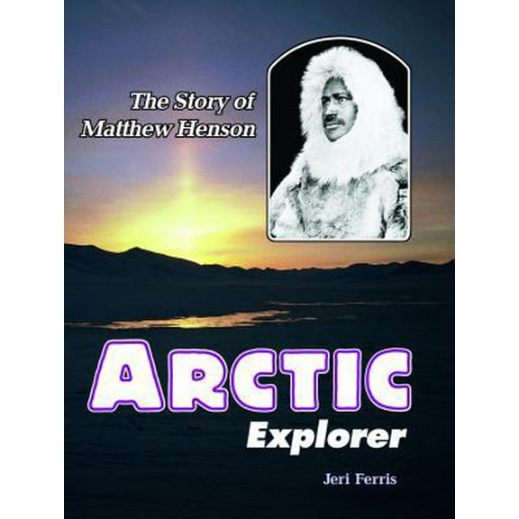 Pre-Owned Arctic Explorer: The Story of Matthew Henson (Trailblazer Biographies), 9780876145074, 0876145071, Paperback,