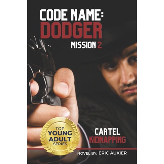 Pre-Owned Code Name: Dodger Mission 2: Cartel Kidnapping (Paperback) 1502573199 9781502573193