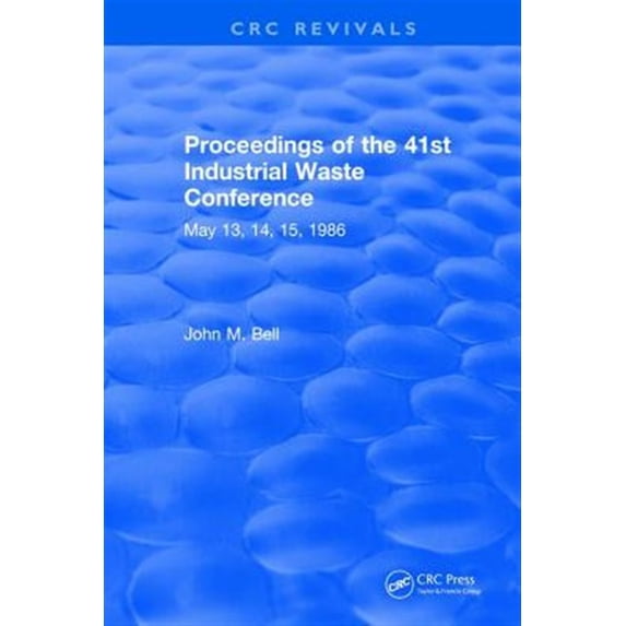 Pre-Owned Proceedings of the 41st Industrial Waste Conference May 1986, Purdue University, (Hardcover)