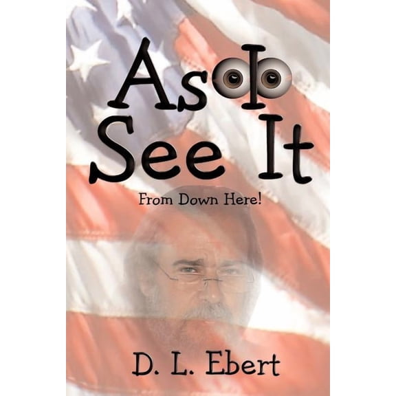 As I See It: From Down Here!, (Paperback)
