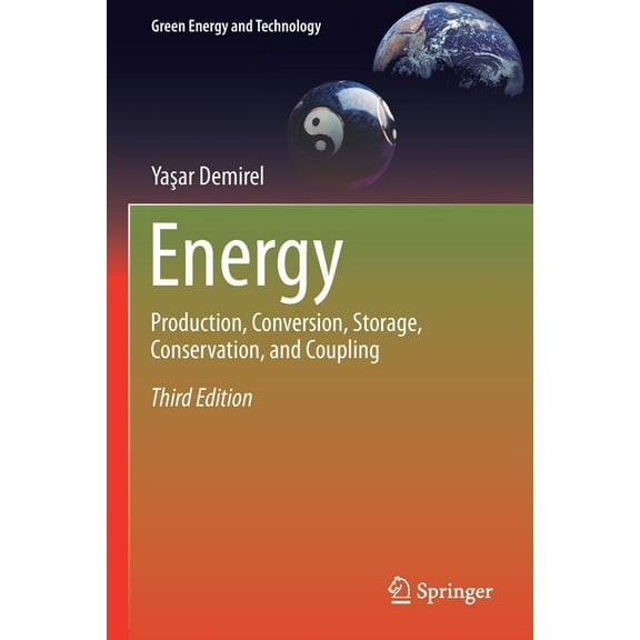 Green Energy and Technology Energy: Production, Conversion, Storage, Conservation, and Coupling, (Paperback)