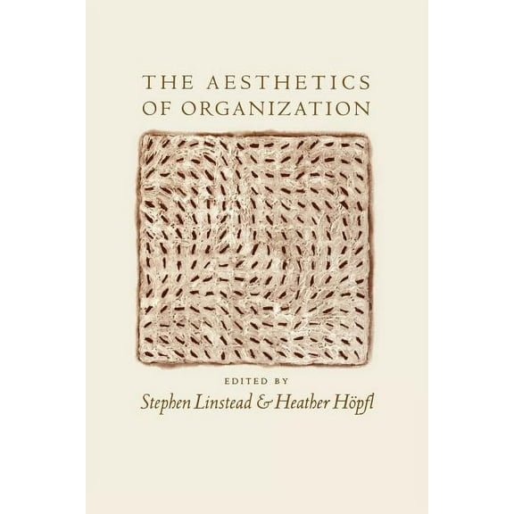 The Aesthetics of Organization, (Paperback)