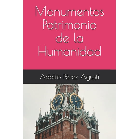 Monumentos Patrimonio de la Humanidad (Paperback)