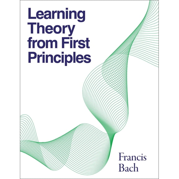 Pre-Owned Learning Theory from First Principles (Adaptive Computation and Machine Learning) Hardcover