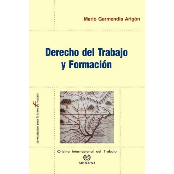Derecho del Trabajo y Formacion (Paperback)