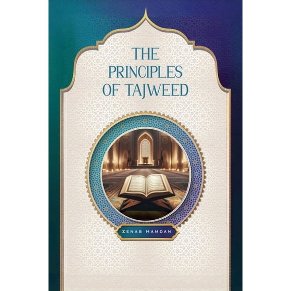 The Principles of Tajweed, (Paperback)