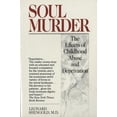thumbnail image 1 of Pre-Owned Soul Murder: The Effects of Childhood Abuse and Deprivation, 9780449905494, 0449905497, Paperback,, 1 of 1